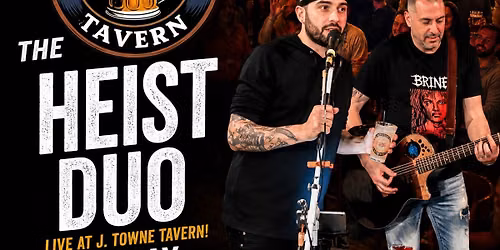 The Heist Duo - J. Towne Tavern