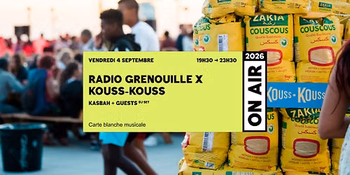 ON AIR 2026 | RADIO GRENOUILLE X KOUSS-KOUSS
