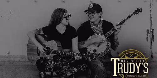 Griff and Rachel, Live at Big Booty Trudy's