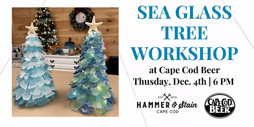 Sea Glass Tree Workshop at Cape Cod Beer