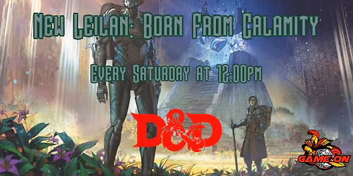 Saturday Night Dungeons and Dragons - New Leilan: Born from Calamity