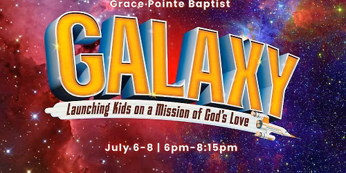 Galaxy VBS at Grace Pointe