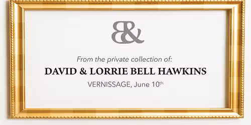 Vernissage - From the private collection of David and Lorrie Bell Hawkins