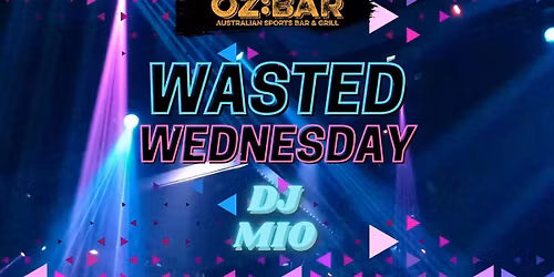 WASTED Wednesdays | Mio (UK) | OZ:BAR | 29.10.25