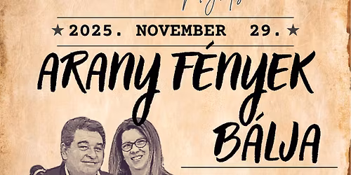 Arany F\u00e9nyek B\u00e1lja Nosztalgia Est @ Gigerli @ 2025.11.29