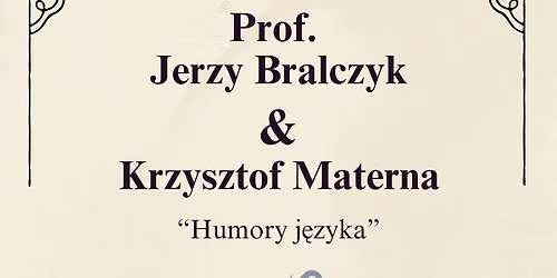 Prof. Bralczyk i Krzysztof Materna "Humory j\u0119zyka"