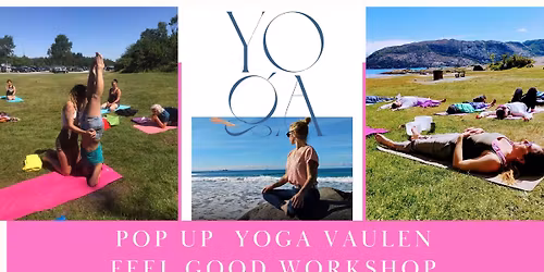 Pop up Yoga Vaulen - feel good workshop 