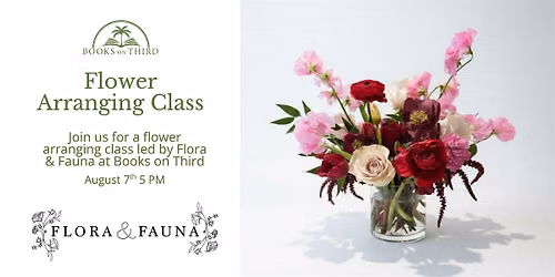 Flora & Fauna Flower Arranging Class at Books on Third