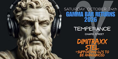 GAMMA BAR 2026 @ TEMPERANCE CHAPEL ST