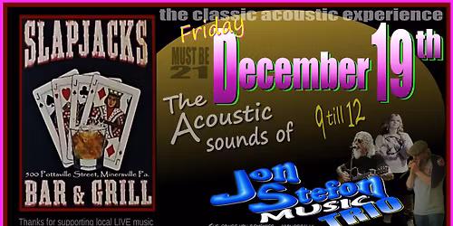 Jon Stefon TRIO @ SlapJacks Dec 19th