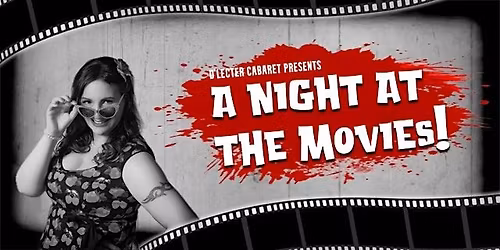 D'Lecter Cabaret's Night at the movies