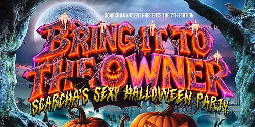 Bring It To The Owner: Scarchas Sexy Halloween Party