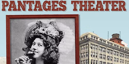 History Pub - Klondike Kate and the Pantages Theater