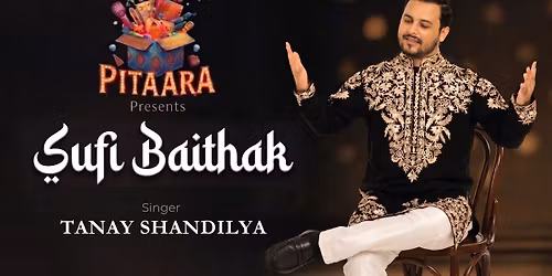 Pitaara: Sufi Baithak: An Intimate Night of Music