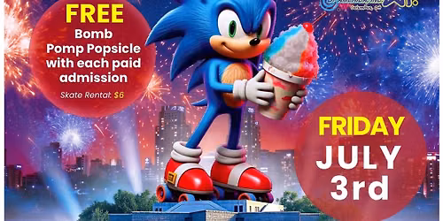 Sonic's 4th of July Weekend Kick-Off Skate