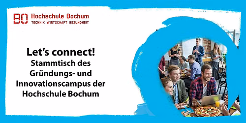 Let\u2019s connect! Stammtisch des Gr\u00fcndungs- und Innovationscampus