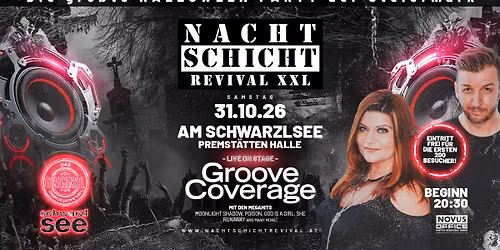 NACHTSCHICHT REVIVAL XXL w\/Groove Coverage live on Stage @Schwarzlsee, Premst\u00e4ttenhalle, Graz