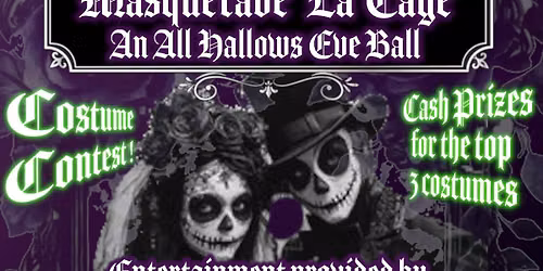 Masquerade La'Cage - An All Hallows Eve Ball