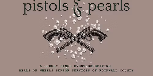 Pistols & Pearls - A Luxury Bingo Event