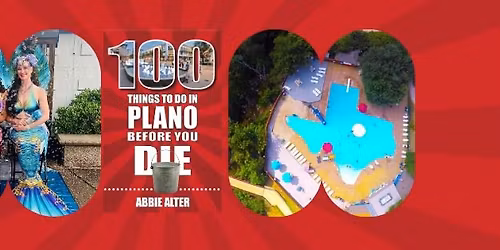 Splash into Summer with 100 Things to Do in Plano Before You Die