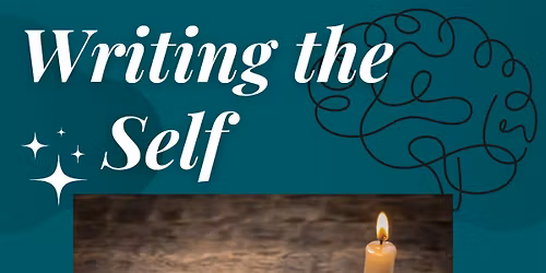 Creative Writing Workshop: Writing the Self