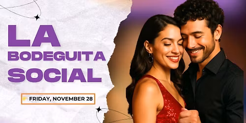 La Bodeguita Friday Night Social! FR28NOV