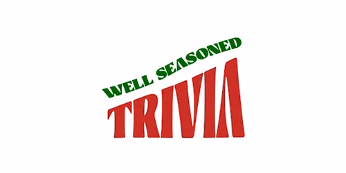 Well seasoned trivia