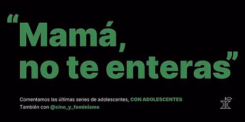 "Mam\u00e1, no te enteras"