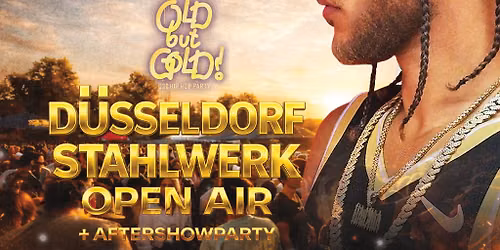 D\u00dcSSELDORF | Old but Gold \u00dc30 Hip Hop Open Air + Aftershowparty @ Stahlwerk