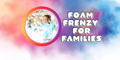 Family Foam Frenzy