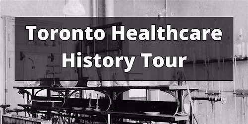 ExperienceTO: Toronto Healthcare History Tour