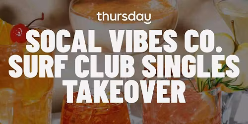 Thursday | SoCal Vibes Co. Surf Club | Los Angeles