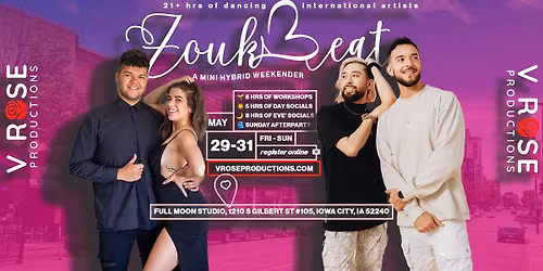 Zoukbeat A Mini Hybrid Weekender \u2b50Leandro & Nayara, Ala\u00edn & Elijah \ud83d\udcc529-31 May 2026 \ud83d\udccd Iowa City, IA