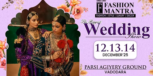 THE BIG WEDDING EXHIBITION - VADODARA (DECEMBER 2025)