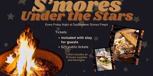 S'mores Under the Stars at the Domes
