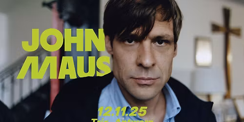 John Maus + Maximilian Tanner \/ Trix