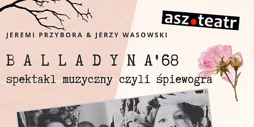 Teatr asz.teatr \/ 19.00 \/ BALLADYNA'68 czyli Przybora i Wasowski  w Salonie So\u0142ackim