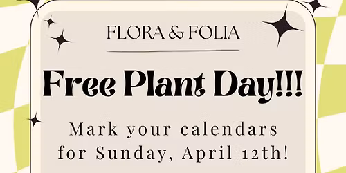 FREE PLANT DAY!!!