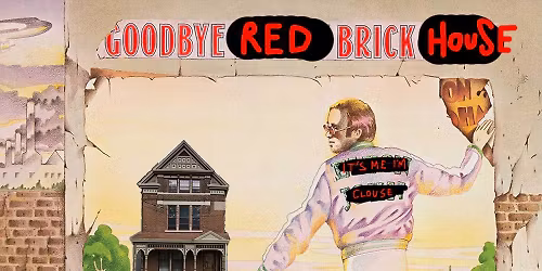 Goodbye Red Brick House