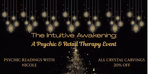 The Intuitive Awakening: A Psychic & Retail Therapy Event
