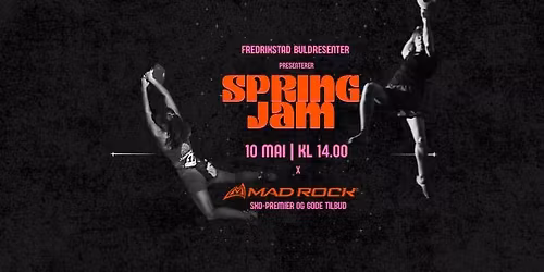 SPRING JAM \/\/ Fredrikstad Buldresenter