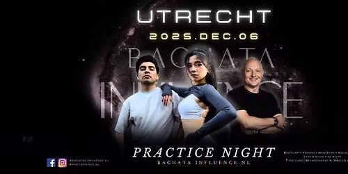 Dec 6th -Utrecht- Practice Night x Bachata INFLUENCE bootcamp series III