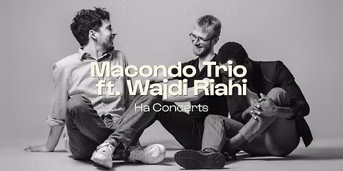 Macondo Trio ft. Wajdi Riahi \u2022 Ha Concerts