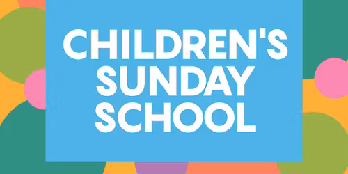 📚 Bring Your Children to Sunday School!