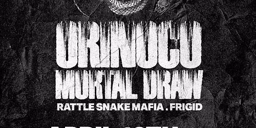 Orinoco, Mortal Draw, Rattlesnake Mafia, Frigid at Shenanigans