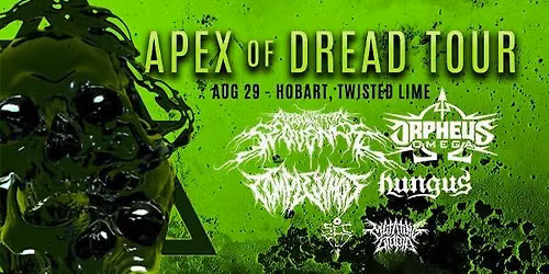 Apex of Dread Tour HOBART - 29th AUGUST @ TWISTED LIME