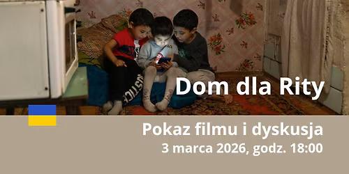 \u201eDom dla Rity\u201d \u2013 pokaz filmu i dyskusja