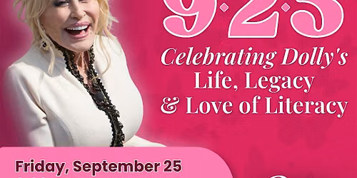 9-2-5: Celebrating Dolly's Life, Legacy & Love of Literacy