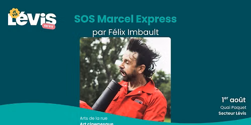 SOS Marcel Express par F\u00e9lix Imbault