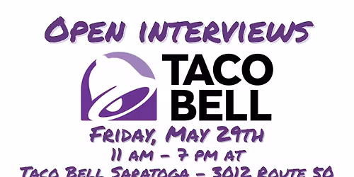Taco Bell Open Interviews - Saratoga